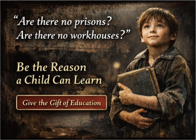 A Christmas Carol, Donate to a Child's education. Are there no prisons? Are there no wrokhouses?
